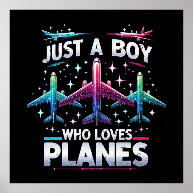 Just A Boy Who Loves Planes Poster (Front)