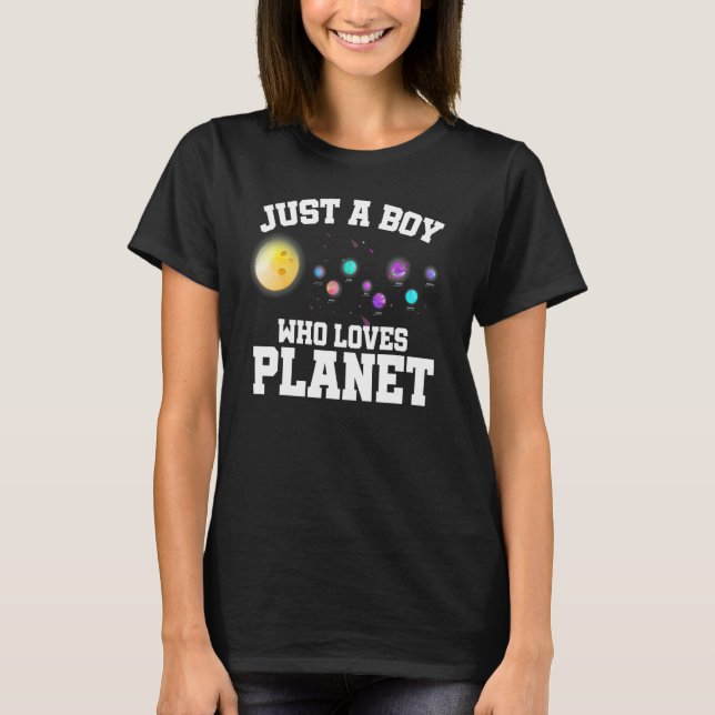 Just A Boy Who Loves Planet Solar System Space Sci T-Shirt (Front)