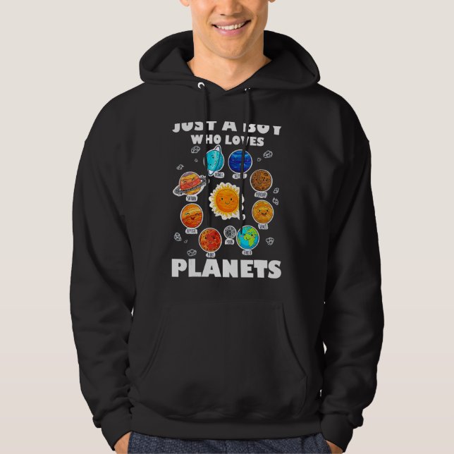 Just A Boy Who Loves Planets & Solar System Space  Hoodie (Front)