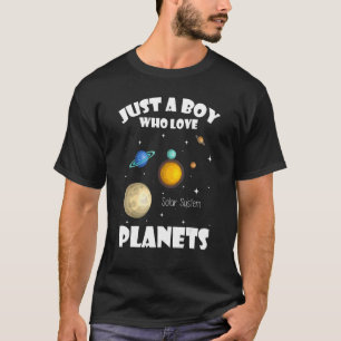 Just A Boy Who Loves Planets & Solar System Space T-Shirt