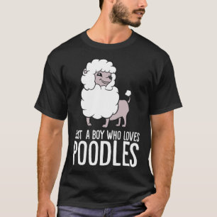 Just A Boy Who Loves Poodles Funny Poodle Dog T-Shirt