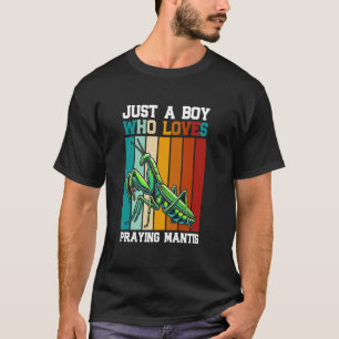 Just A Boy Who Loves Praying Mantis Bug Catching I T-Shirt