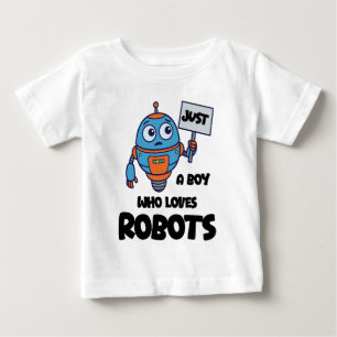 Just A Boy Who Loves Robots Kids Baby T-Shirt