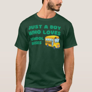 Just A boy who loves school buses 23 T-Shirt