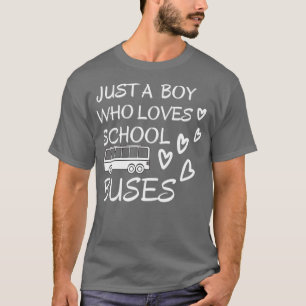 Just a boy who loves school buses best gift for a  T-Shirt