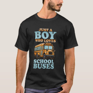 Just A Boy Who Loves School Buses - Future School T-Shirt