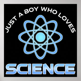 Just A Boy Who Loves Science Poster