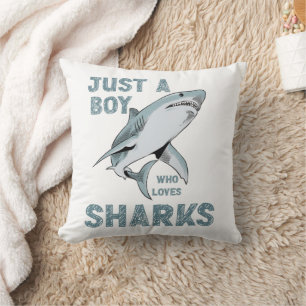 Just a boy who loves Sharks Shark Lover Cushion