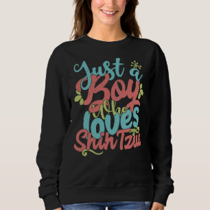 Just A Boy Who Loves Shih Tzu Dog    Graphic      Sweatshirt