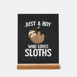 Just A Boy Who Loves Sloths Boys Toddler Sloth Lov Acrylic Sign