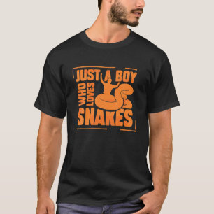 Just A Boy Who Loves Snakes Animal Sayings Snake L T-Shirt