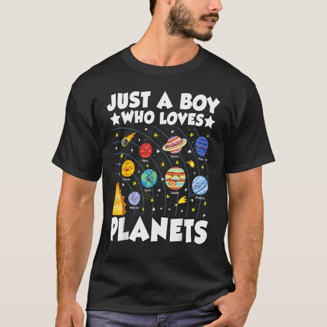 Just A Boy Who Loves System Space Science Geek Pla T-Shirt (Front)