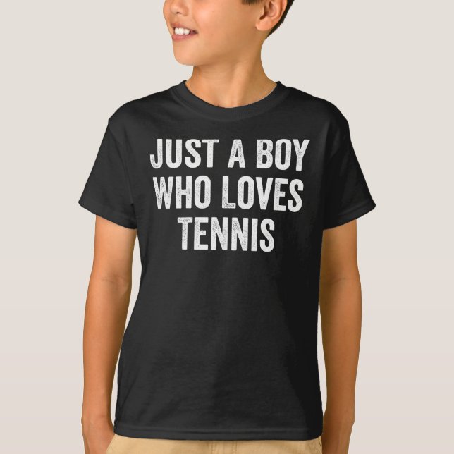 Just a Boy Who Loves Tennis Player T-Shirt (Front)