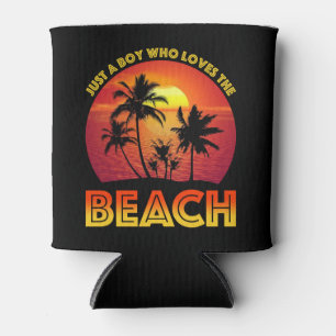 Just A Boy Who Loves The Beach Can Cooler