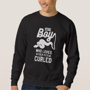 Just A Boy Who Loves Their Pets Curled Ball Python Sweatshirt