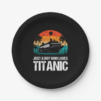 Just A Boy Who Loves Titanic two Paper Plate