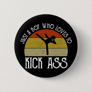 Just A Boy Who Loves To Kick-Ass 6 Cm Round Badge