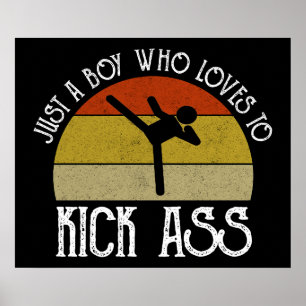 Just A Boy Who Loves To Kick-Ass Poster