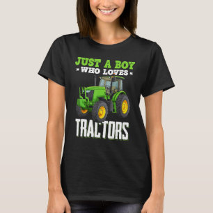 Just A Boy Who Loves Tractors Farm Trucks Boys Tod T-Shirt