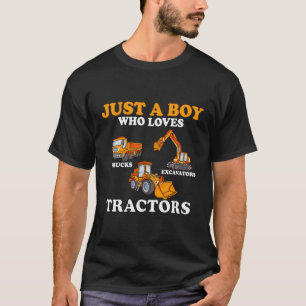 Just A Boy Who Loves Trucks Excavators Tractors T-Shirt