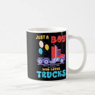 Just A Boy Who Loves Trucks Trucker Gift For Toddl Coffee Mug