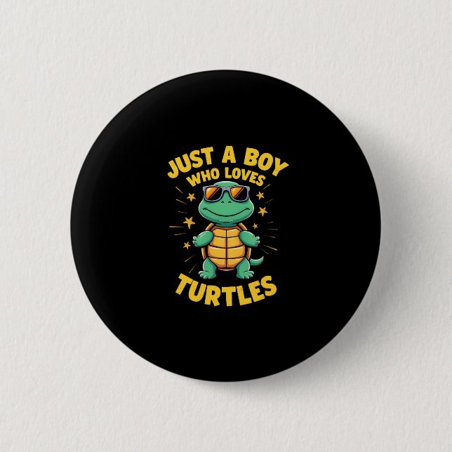 Just a boy who loves turtles Children boy (1) 6 Cm Round Badge (Front)