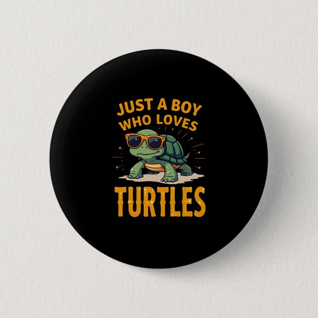 Just a boy who loves turtles Children boy (2) 6 Cm Round Badge (Front)
