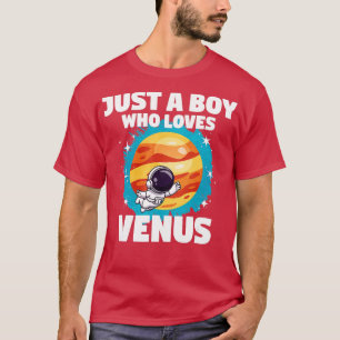 Just A Boy Who Loves Venus  T-Shirt
