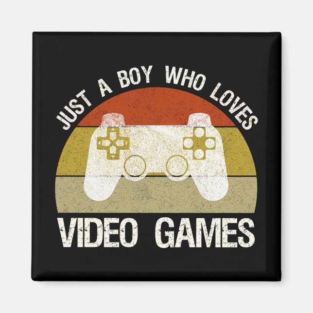 Just A Boy Who Loves Video Games Magnet (Front)
