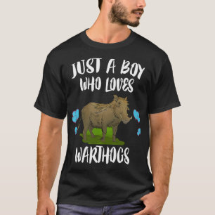 Just A Boy Who Loves Warthogs Animals  T-Shirt