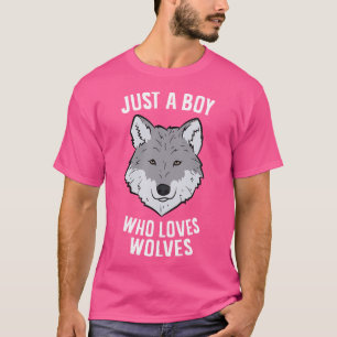 Just A Boy Who Loves Wolves Funny Wolf Boy T-Shirt