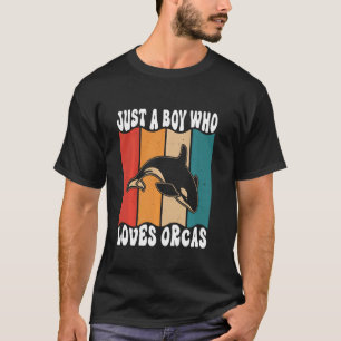 Just A Boyl Who Loves Orcas Killer Whales Sea Ocea T-Shirt