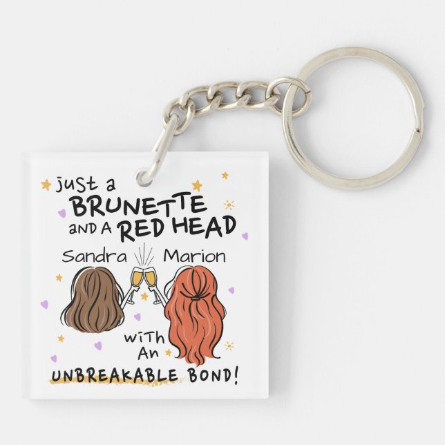 "Just a Brunette and a Red Head" Custom Keychain  (Back)