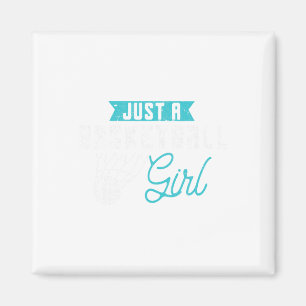 Just A Bysketbyll Girl Bysketbyll Player Women Bys Magnet