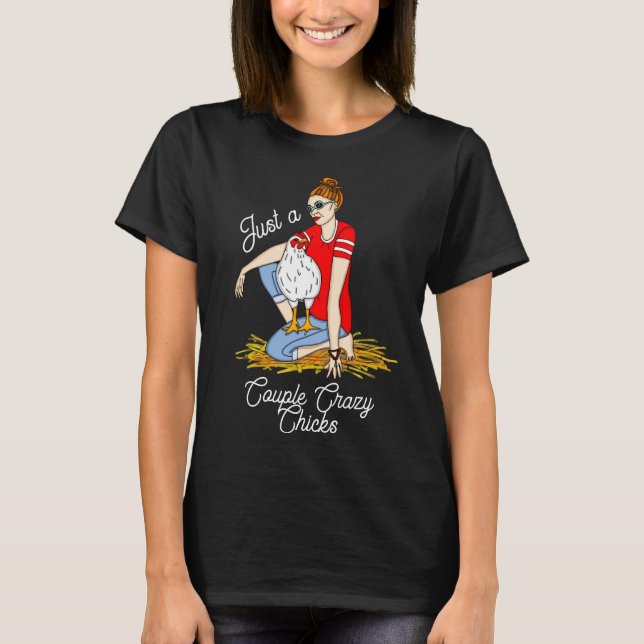Just a Couple Crazy Chicks T-Shirt (Front)