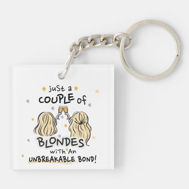 "Just a couple of blondes" Keychain  (Back)