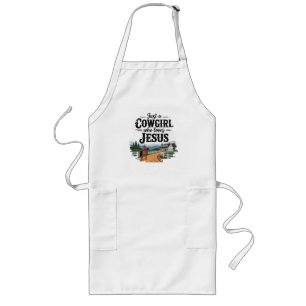"Just a cowgirl who loves Jesus" Christian Long Apron