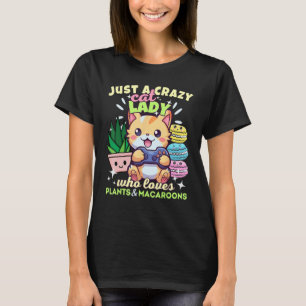 Just A Crazy Cat Lady Who Loves Plants Macaroons & T-Shirt
