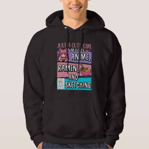 Just A Cute Girl Who Loves Anime Ramen and Sketchi Hoodie