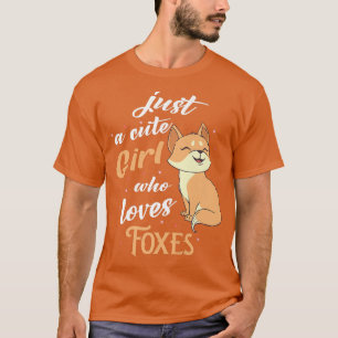 Just a cute girl who loves foes Cute looking fo Pr T-Shirt