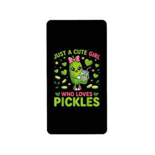 Just A Cute Girl Who Loves Pickles Label