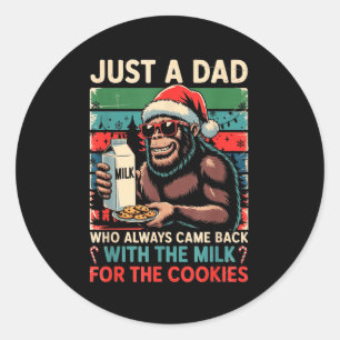 Just A Dad Came Back Milk & Cookies Christmas Classic Round Sticker