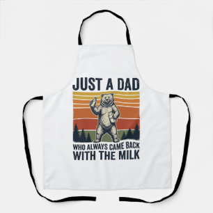 Just a Dad Came Back With the Milk Bear Shirt_1 Apron
