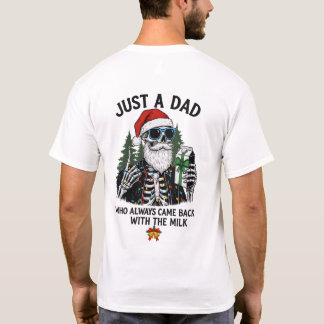 "Just a Dad" Funny Christmas Skeleton T-Shirt