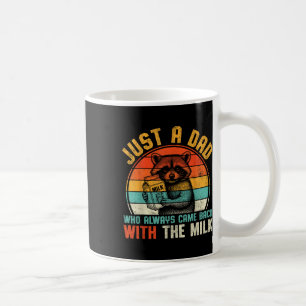 Just A Dad Who Always Came Back With Milk Family H Coffee Mug