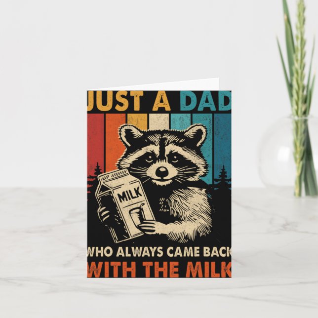 Just A Dad Who Always Came Back With The Milk Fath Card (Front)