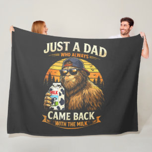 Just A Dad Who Always Came Back with The Milk Fleece Blanket