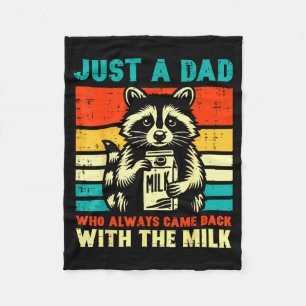 Just A Dad Who Always Came Back With The Milk  Fleece Blanket