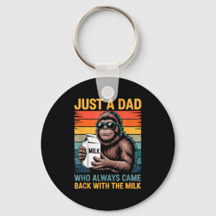 Just A Dad Who Always Came Back With The Milk Sasq Key Ring