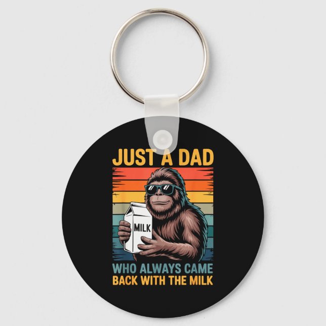 Just A Dad Who Always Came Back With The Milk Sasq Key Ring (Front)